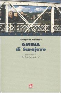 Amina di Sarajevo - Gianguido Palumbo - copertina