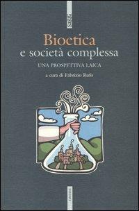 Bioetica e società complessa. Una prospettiva laica - copertina