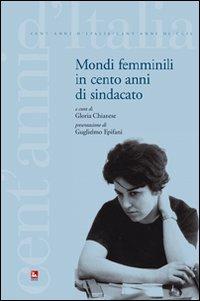 Mondi femminili in cento anni di sindacato - copertina