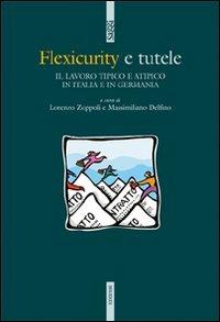 Flexicurity e tutele. Il lavoro tipico e atipico in Italia e in Germania - copertina