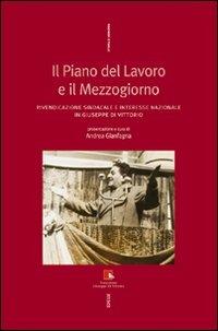 Il piano del lavoro e il Mezzogiorno. Rivendicazione sindacale e interesse nazionale in Giuseppe Di Vittorio - copertina