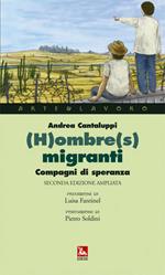 (H)ombre(s) migranti. Compagni di speranza