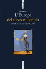 L'Europa del terzo millennio. Cronache di otto anni
