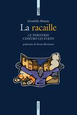 La Racaille. Le periferie contro lo stato