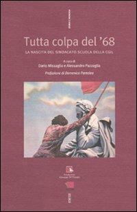 Tutta colpa del '68. La nascita del sindacato Scuola della Cgil - copertina