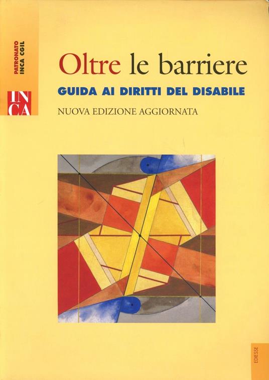 Oltre le barriere. Guida ai diritti del disabile. Con CD-ROM - copertina