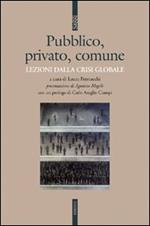 Pubblico, privato, comune. Lezioni dalla crisi globale