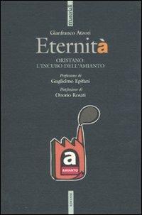 Eternità. Oristano: l'incubo dell'amianto - Gianfranco Atzori - copertina