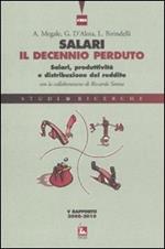 Salari, il decennio perduto. Salari, produttività e distribuzione del reddito. V rapporto 2008-2010