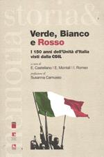 Verde, bianco e rosso. I 150 anni dell'Unità d'Italia visti dalla CGIL