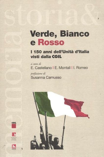 Verde, bianco e rosso. I 150 anni dell'Unità d'Italia visti dalla CGIL - copertina