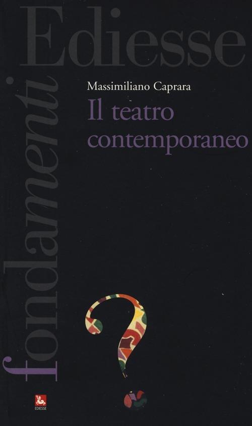 Il teatro contemporaneo - Massimiliano Caprara - copertina