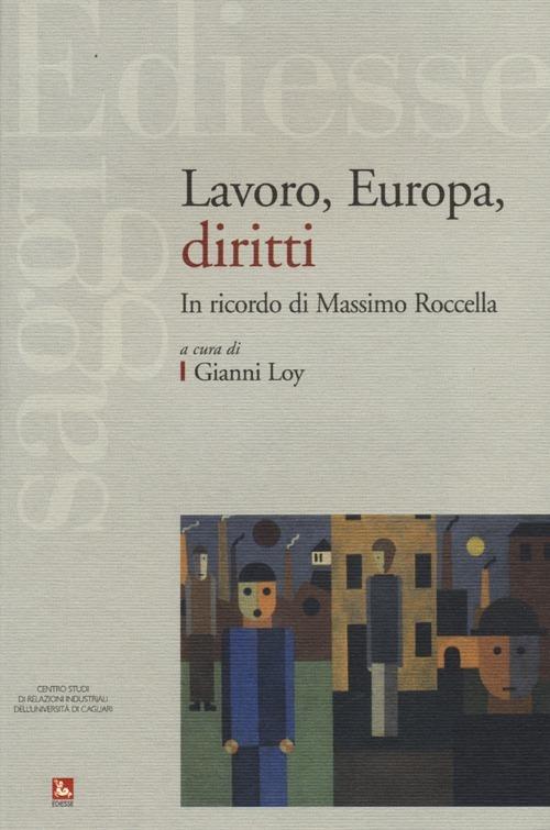 Lavoro, Europa, diritti. In ricordo di Massimo Roccella - copertina