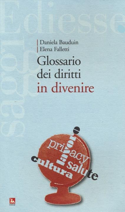 Glossario dei diritti in divenire - Daniela Bauduin,Elena Falletti - copertina