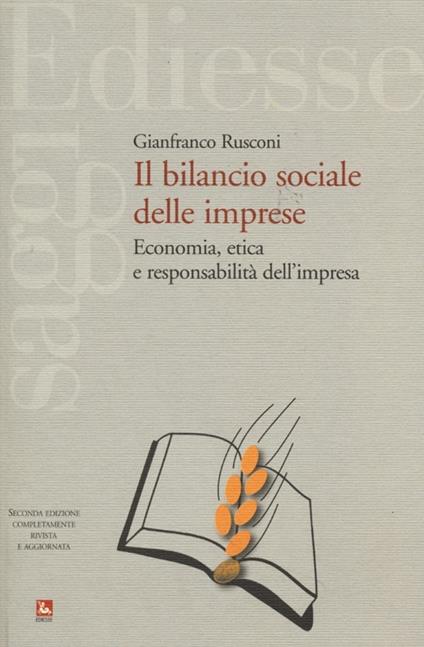 Il bilancio sociale delle imprese. Economia, etica e responsabilità dell'impresa - Gianfranco Rusconi - copertina