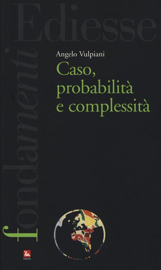 Caso, probabilità e complessità - Angelo Vulpiani - copertina