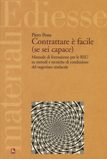 Contrattare è facile (se sei capace) - Piero Pessa - copertina