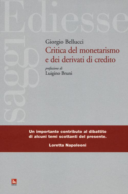 Critica del monetarismo e dei derivati di credito - Giorgio Bellucci - copertina