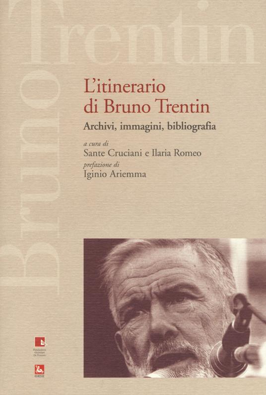 L'itinerario di Bruno Trentin. Archivi, immagini, bibliografia - copertina