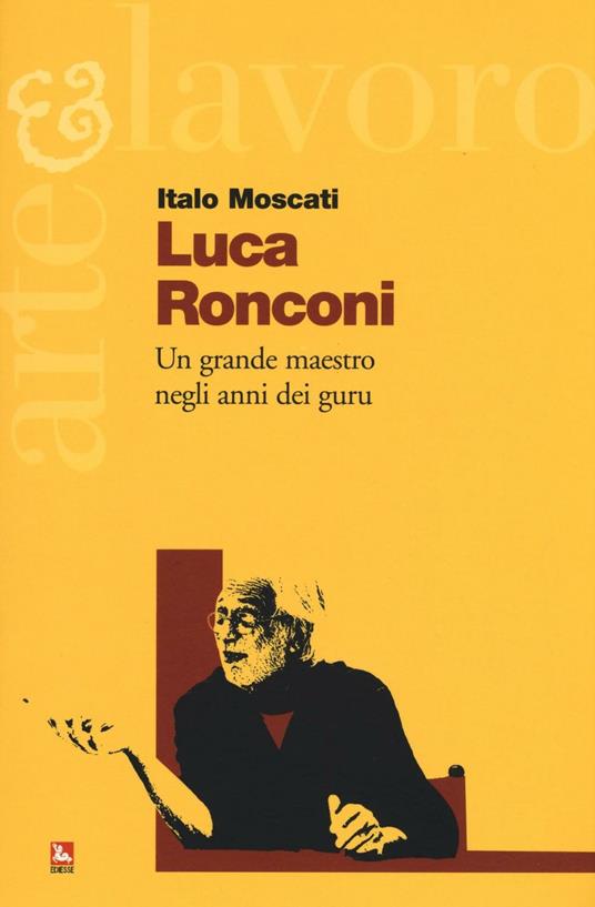Luca Ronconi. Un grande maestro negli anni dei guru - Italo Moscati - copertina
