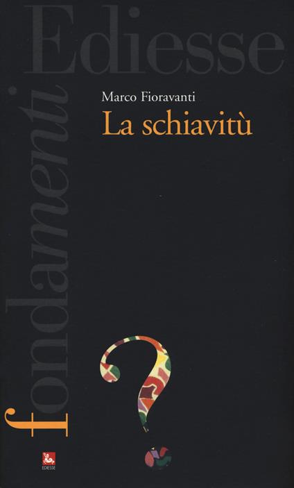 La schiavitù - Marco Fioravanti - copertina