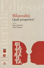 Bilateralità: quali prospettive?