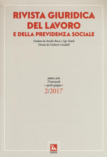 Rivista giuridica del lavoro e della previdenza sociale (2017). Vol. 2 - copertina
