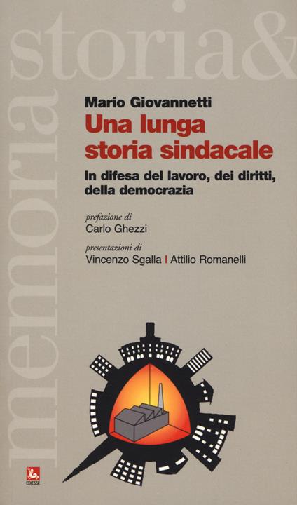 Una lunga storia sindacale. In difesa del lavoro, dei diritti, della democrazia - Mario Giovannetti - copertina