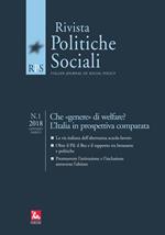 La rivista delle politiche sociali (2018). Vol. 1: Che «genere» di welfare? L’Italia in prospettiva comparata (Gennaio-Marzo)