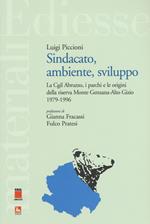 Sindacato, ambiente, sviluppo. La Cgil Abruzzo, i parchi e le origini della riserva Monte Genzana-Alto Gizio 1979-1996