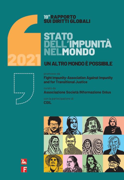 Rapporto sui diritti globali 2021. Stato dell'impunità nel mondo. Un altro mondo è possibile - copertina