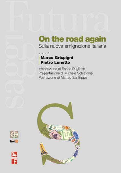 On the road again. Ediz. italiana - Pietro Lunetto,Marco Grispigni - copertina