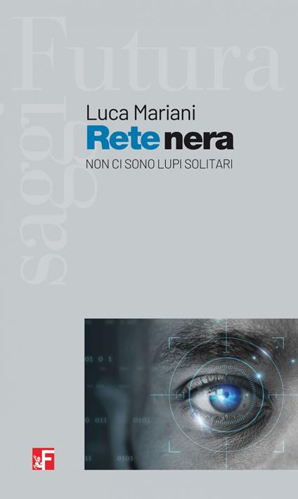 Rete nera. Non ci sono lupi solitari - Luca Mariani - ebook