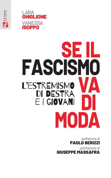 Se il fascismo va di moda. L'estremismo di destra e i giovani - Lara Ghiglione,Vanessa Isoppo - copertina