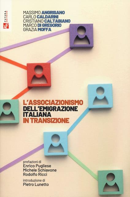 L'associazionismo dell'emigrazione italiana in transizione - Massimo Angrisano,Carlo Caldarini,Cristiano Caltabiano - copertina