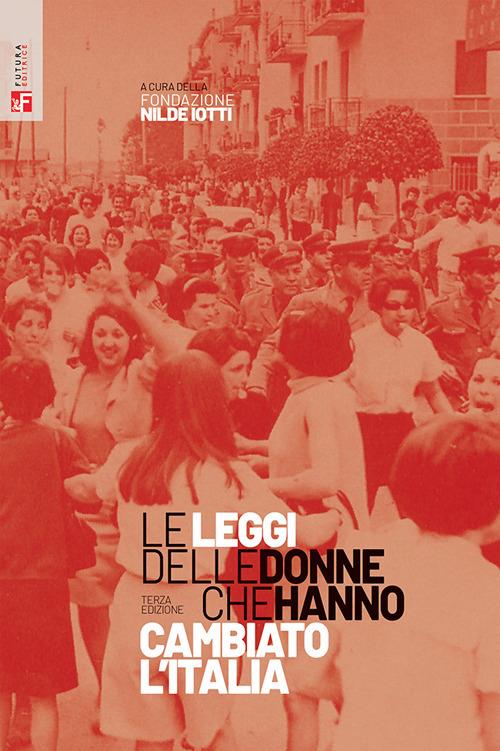 Le leggi delle donne che hanno cambiato l'Italia - copertina