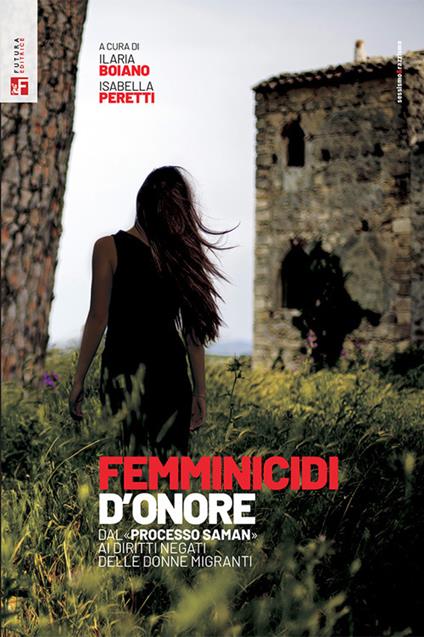 Femminicidi d'onore. Dal processo «Saman» ai diritti negati delle donne migranti - copertina