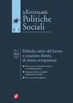 rivista delle politiche sociali (2024). Vol. 1: Politiche attive del lavoro e creazione diretta di nuova occupazione