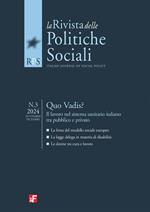 rivista delle politiche sociali (2024). Vol. 3: Quo Vadis? Il lavoro nel sistema sanitario italiano tra pubblico e privato