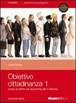 Obiettivo cittadinanza. Per le Scuole superiori. Con espansione online. Vol. 1