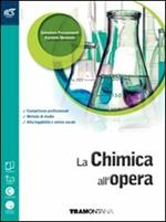La chimica all'opera. Openbook-Extrakit. Per le Scuole superiori. Con e-book. Con espansione online