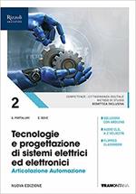 Tecnologie e progettazione di sistemi elettrici ed elettronici. Per le Scuole superiori. Con e-book. Con espansione online. Vol. 2: Art. Automazione