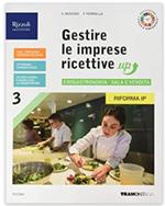 Gestire le imprese ricettive up. Enogastronomia e vendita. Per le Scuole superiori. Con e-book. Con espansione online. Vol. 3