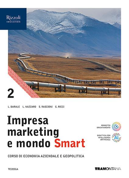  Impresa marketing e mondo Smart. Con Quadro dei conti. Per le Scuole superiori