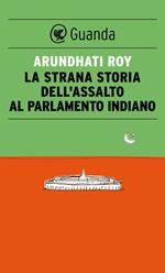 La strana storia dell'assalto al parlamento indiano