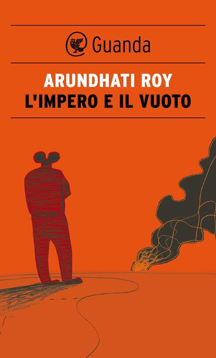 L' impero e il vuoto. Conversazioni con David Barsamian - David Barsamian,Arundhati Roy,Federica Oddera - ebook
