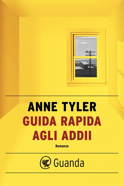 Guida rapida agli addii - Anne Tyler,Laura Pignatti - ebook