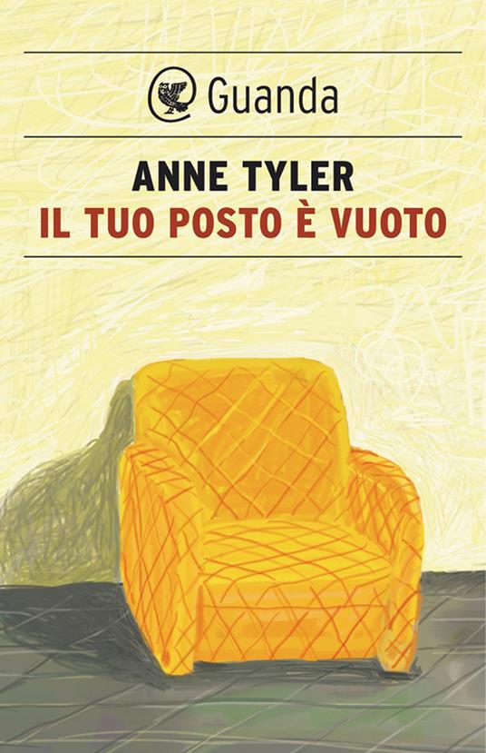 Il tuo posto è vuoto - Anne Tyler,Laura Pignatti - ebook