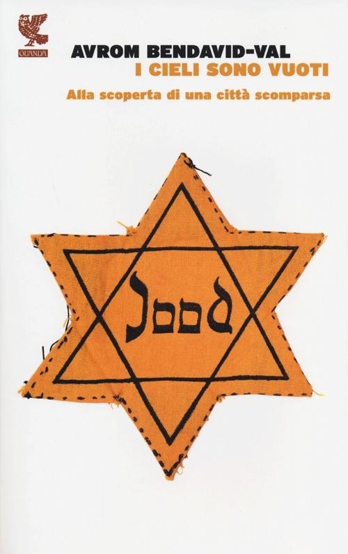 I cieli sono vuoti. Alla scoperta di una città scomparsa - Avrom Bendavid-Val - copertina