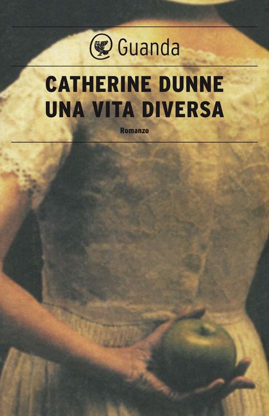 Una vita diversa - Catherine Dunne,Eva Kampmann - ebook
